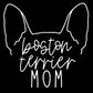 Boston Terrier Mom or Custom Name Ears - Vinyl Decal