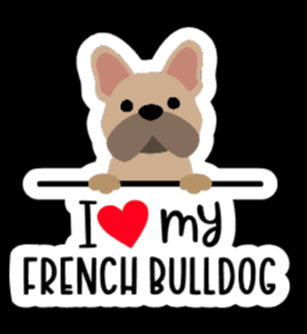 I Love My French Bulldog - Sticker #2