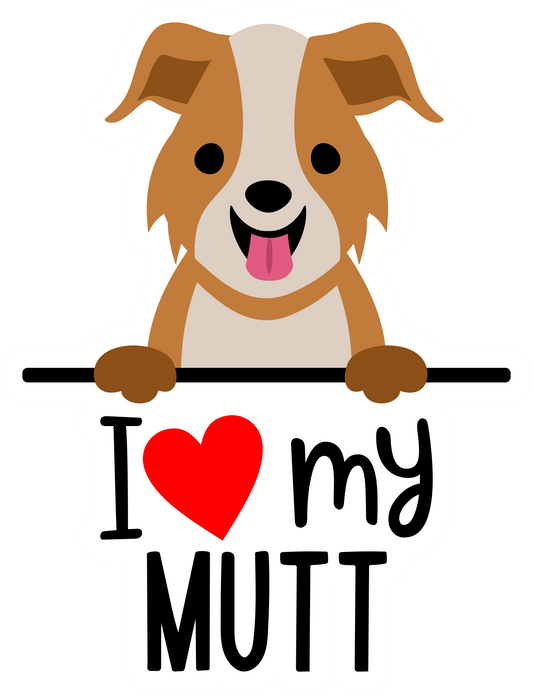 I Love My Mutt Sticker