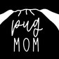 Pug Mom or Custom Name - Vinyl Decal