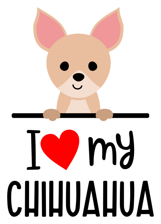 I Love My Chihuahua Sticker